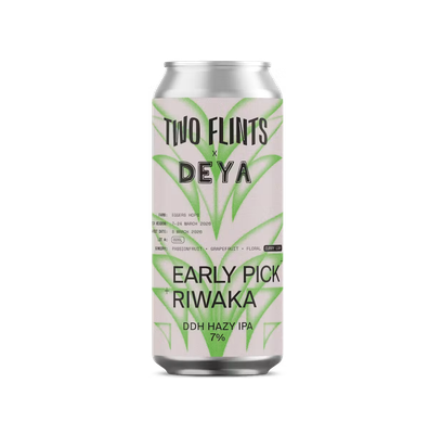 Two Flints x DEYA // EARLY Pick Riwaka DDH IPA Two Flints x DEYA // EARLY Pick Riwaka DDH IPA