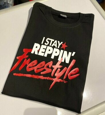 I Stay Reppin Freestyle T-Shirts