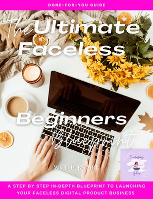 The Ultimate Faceless Beginners Blueprint