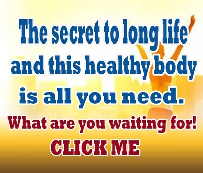 The Secret to long life and this healthy body is all you need  
  ( READ MORE )