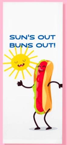 Tea Towel - Suns Out Buns Out