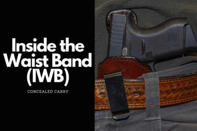 Inside the Waistband (IWB) Holsters