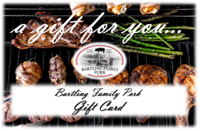Bartling Family Pork Gift Card (select amount)
