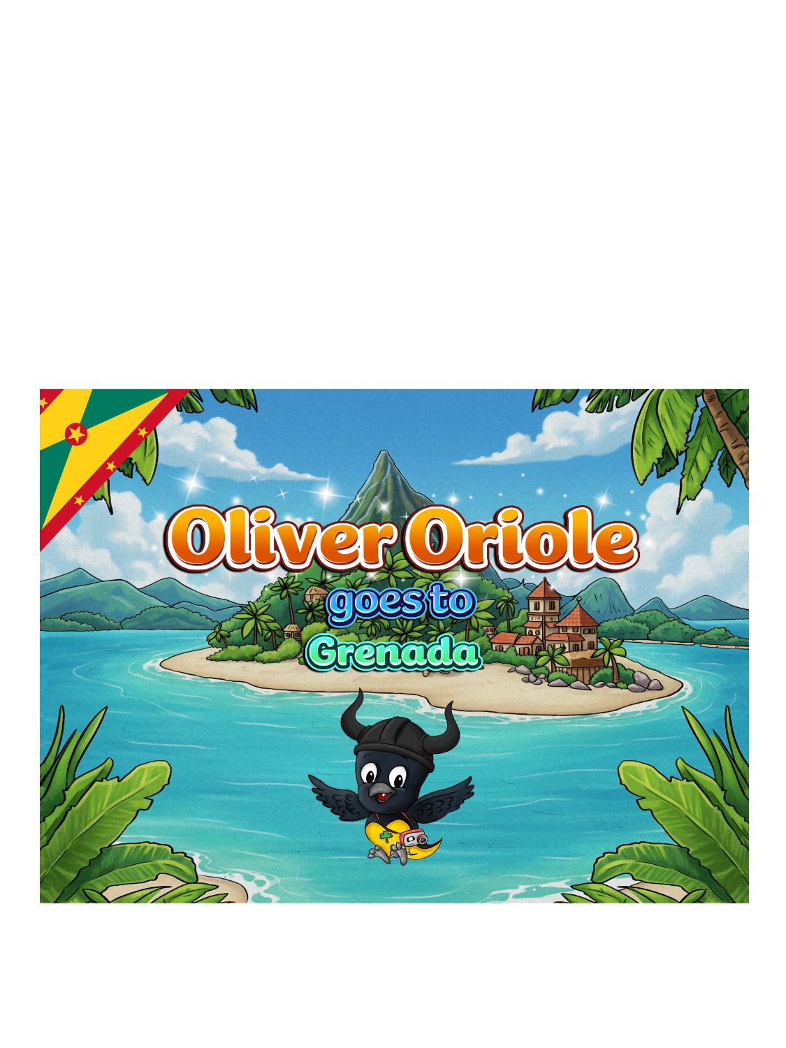 Oliver Oriole Goes To Grenada