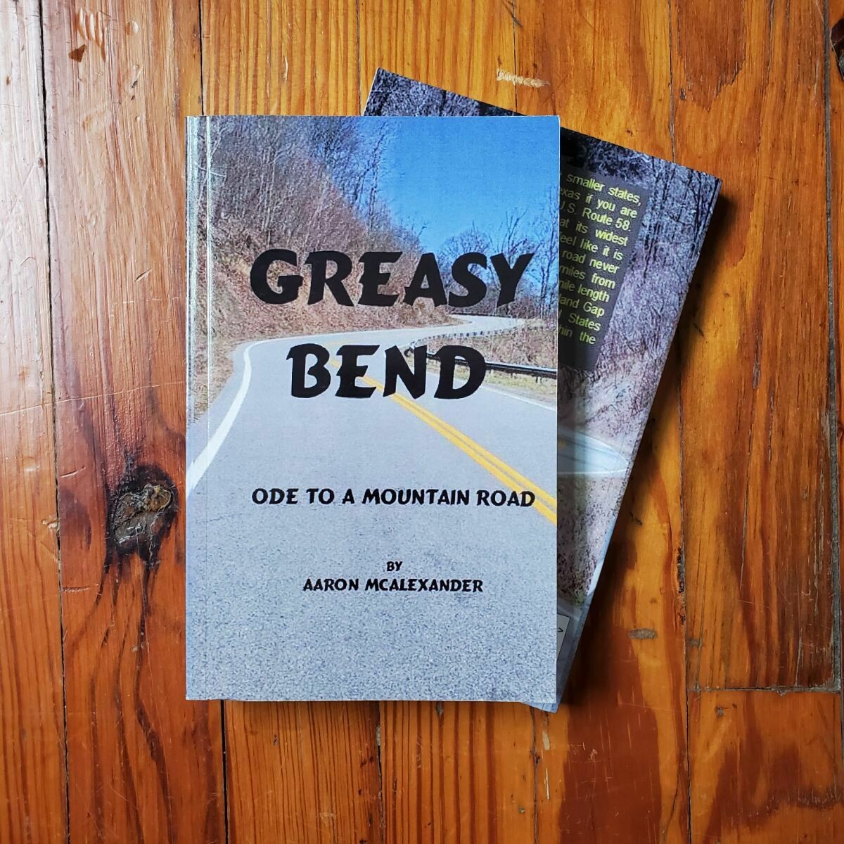 Greasy Bend: Ode to a Mountain Road by: Aaron McAlexander