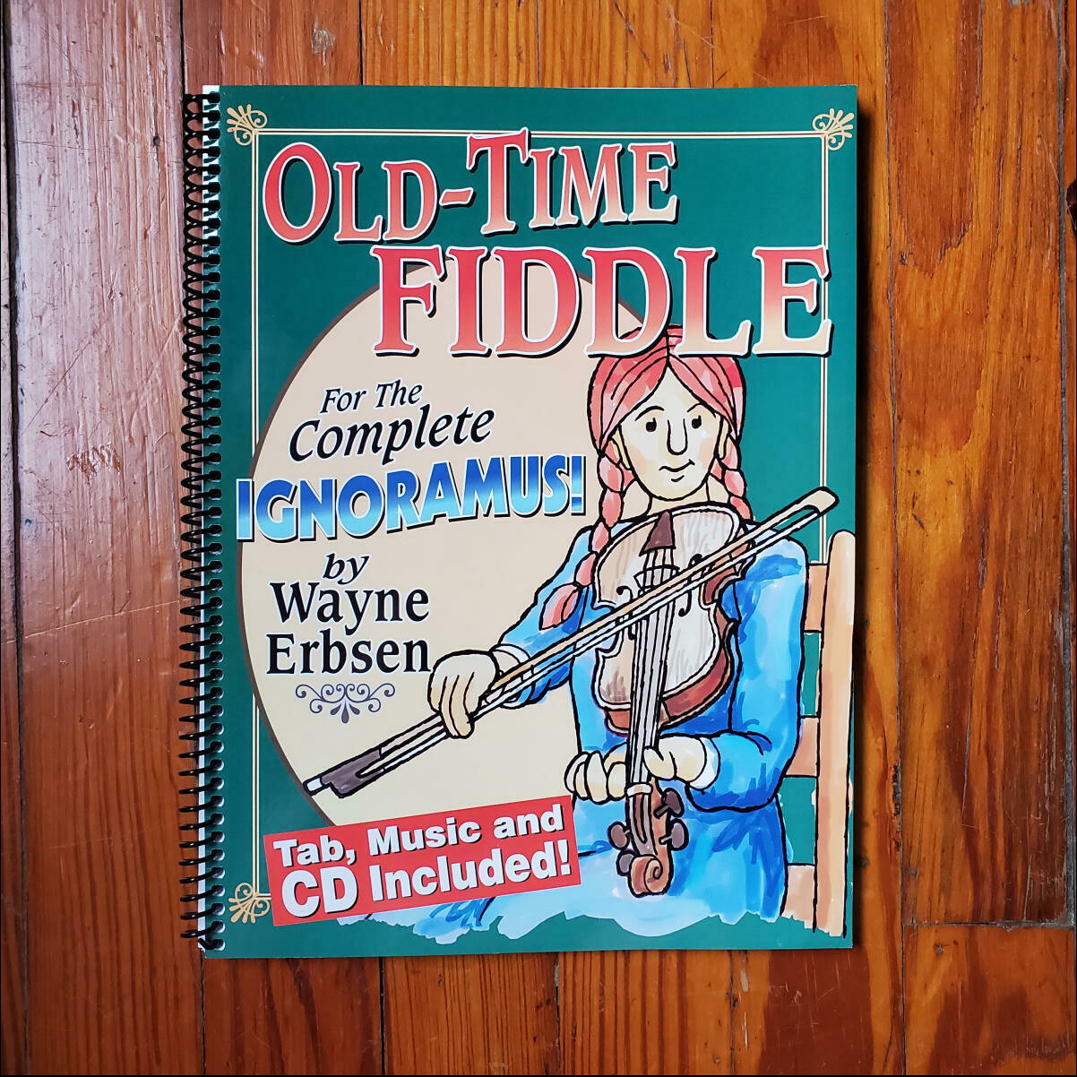 NG Old-Time Fiddle for the Complete Ignoramus by: Wayne Erbsen
