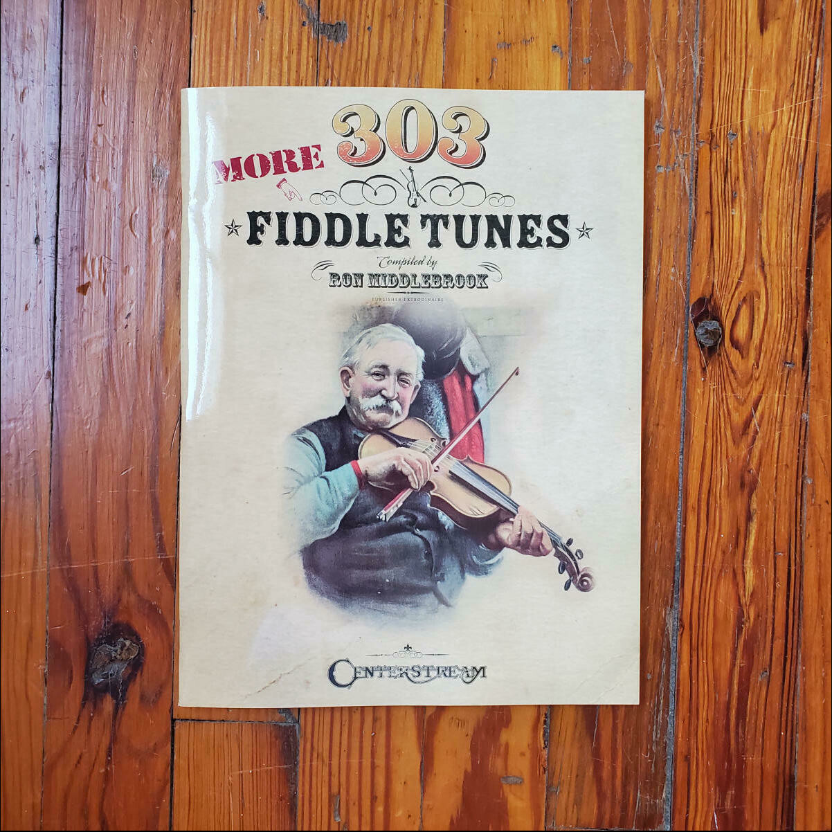 HL 303 More Fiddle Tunes by: Ron Middlebrook