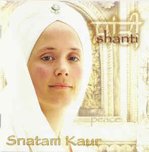 Snatam Kaur Shanti (Peace)