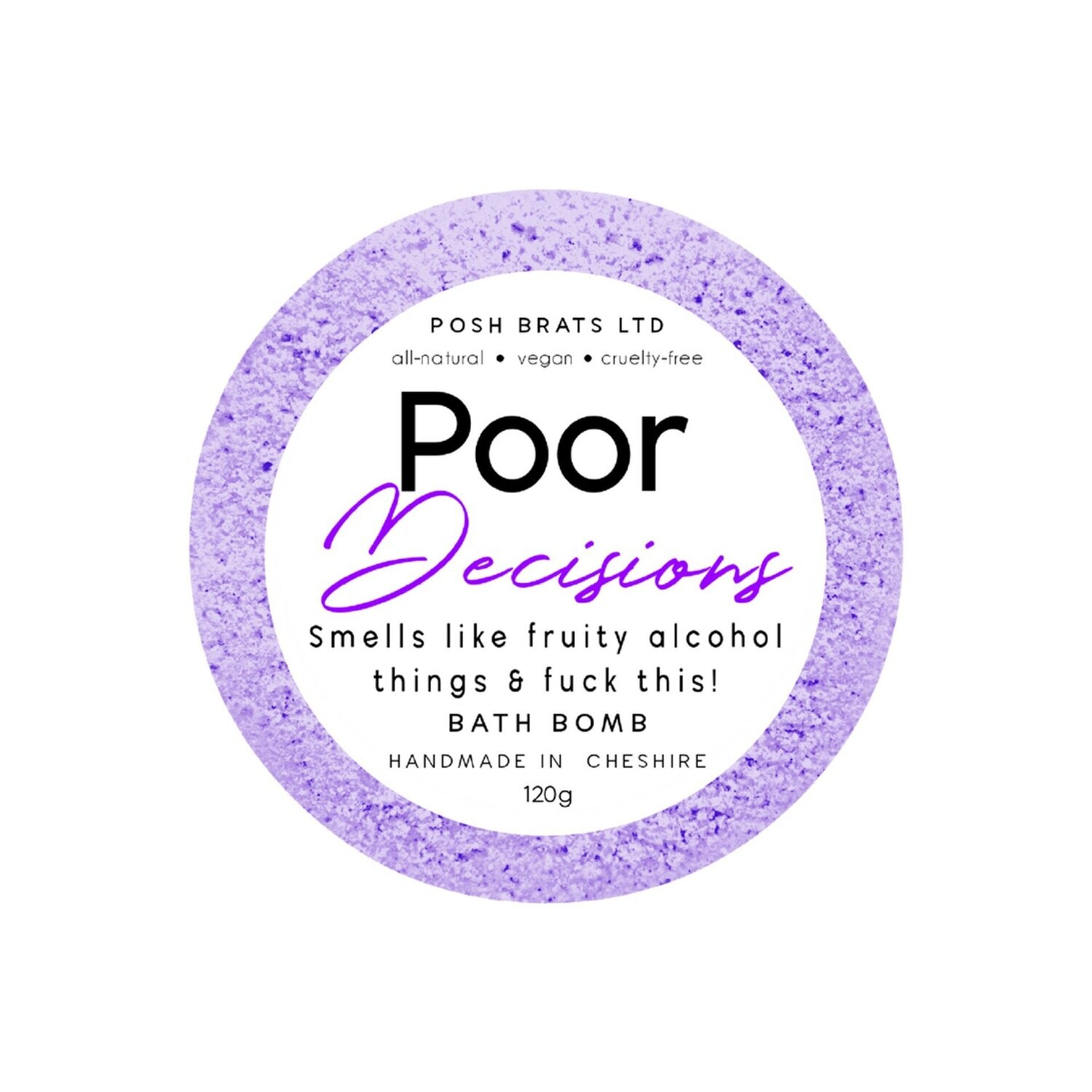 Posh Brats Poor Decisions Bath Bomb 120g
