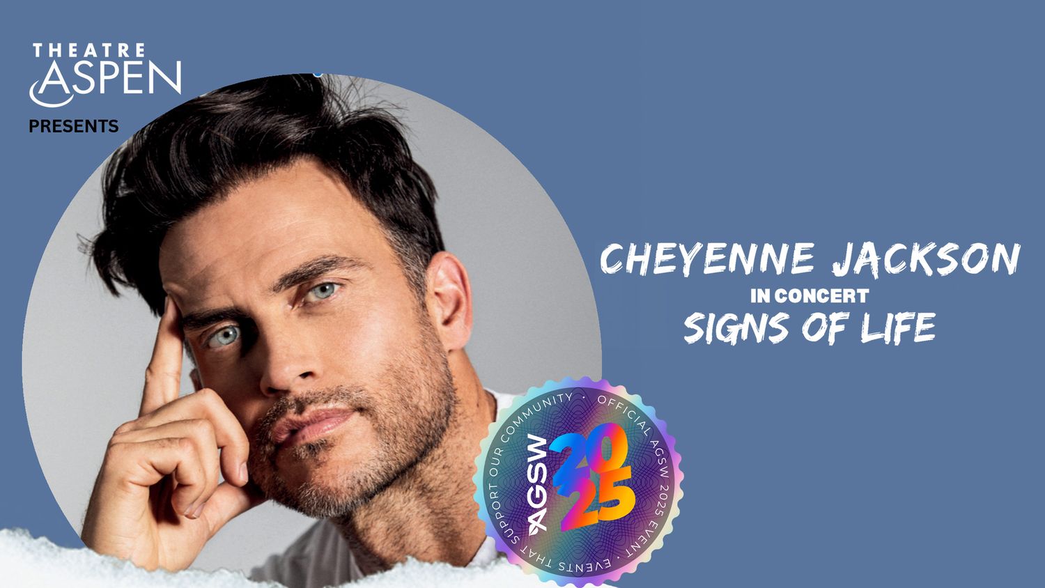 WEDNESDAY, JAN 15 - THEATRE ASPEN PRESENTS: SIGNS OF LIFE with CHEYENNE JACKSON