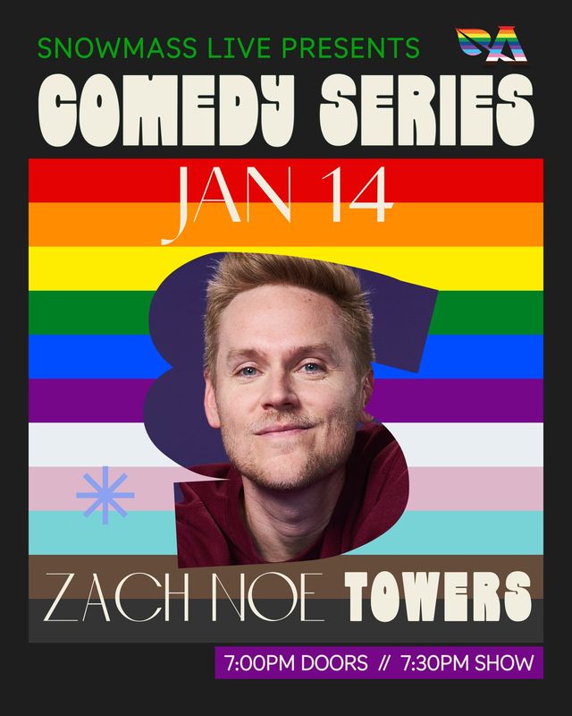 WED, JAN 14 - Snowmass Live Comedy: Laugh Out Proud - Zach Noe Towers