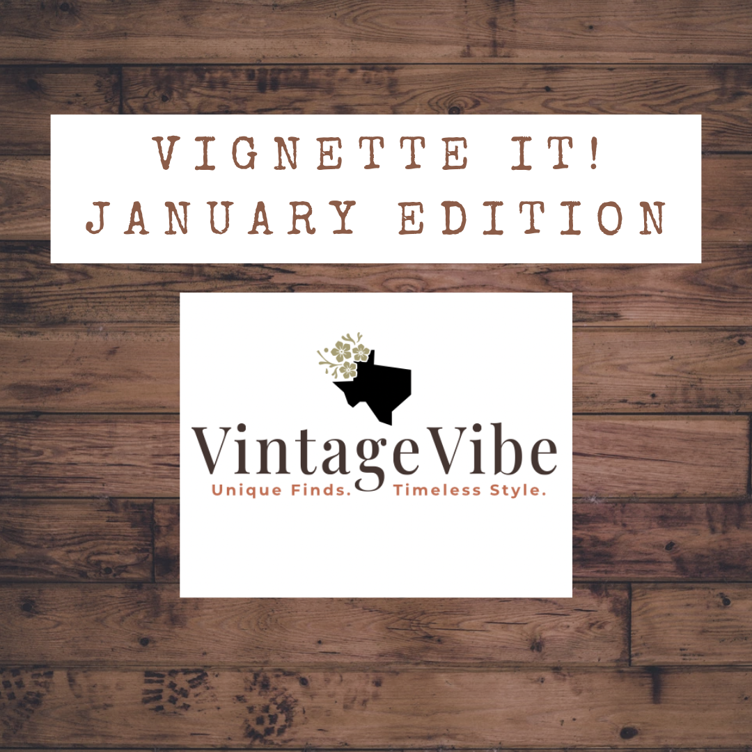Vignette it! January Edition