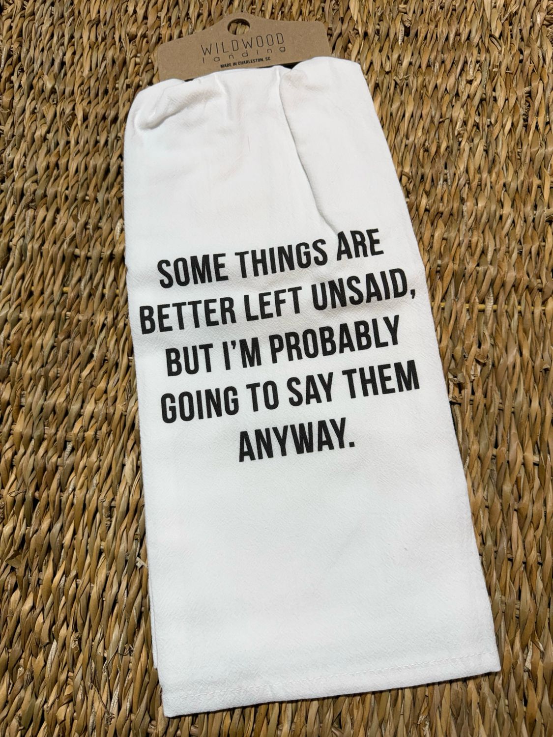 WWL Better Left Unsaid Tea Towel