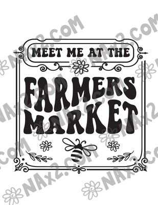 MEET ME AT THE FARMERS MARKET (SVG DIGITAL FILE ONLY)
