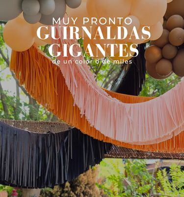 MUY PRONTO GUIRNALDAS GIGANTES