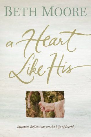 A Heart Like His (Beth Moore)