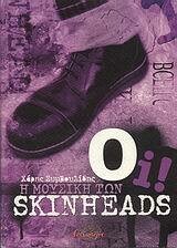 Oi! Η μουσική των Skinheads, Χάρης Συμβουλίδης, Εκδόσεις Ισνάφι, 2008