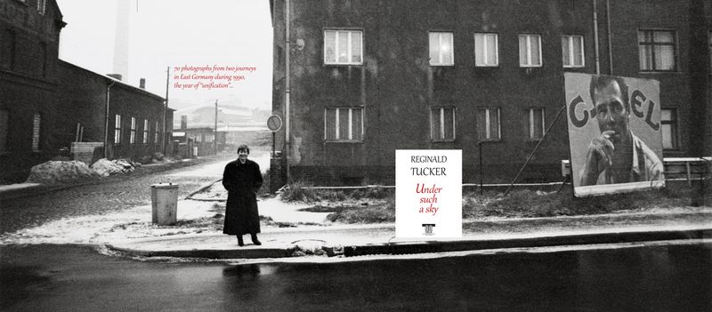 ΠΡΟΣΕΧΩΣ/IN PROGRESS: Under such a sky - East Germany 1989-90, Reginald Tucker, Εκδόσεις Ομπλίκ/Oblik Editions ΠΡΟΣΕΧΩΣ/IN PROGRESS: Under such a sky - East Germany 1989-90, Reginald Tucker, Εκδόσεις Ομπλίκ/Oblik Editions