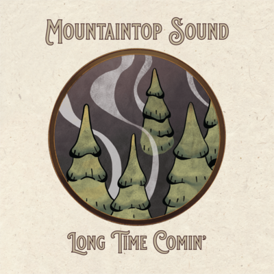 Mountaintop Sound - Long Time Comin' 2021