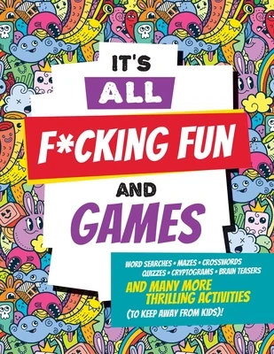 Peter Pauper It's All F*cking Fun & Games