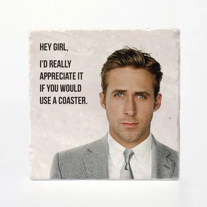 Versatile Coasters Ryan Gosling Hey Girl