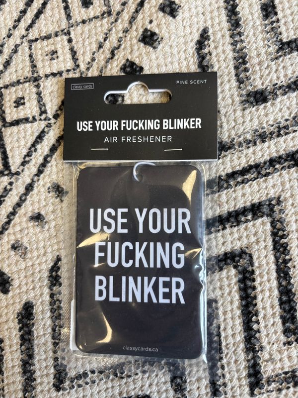 Classy Cards Air Freshener Use Your Fucking Blinker