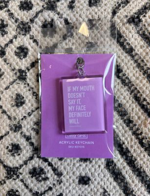 Classy Cards Keychain Mouth Says