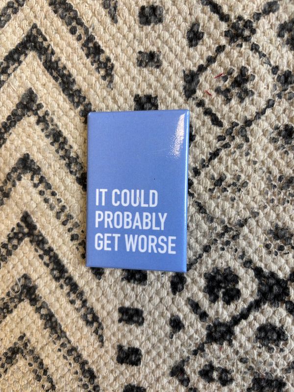 Classy Cards Magnet Get Worse