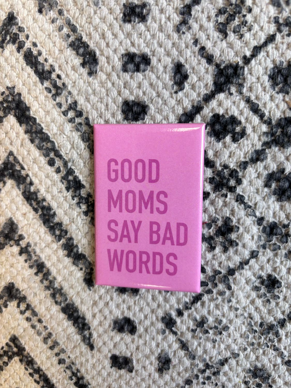 Classy Cards Magnet Good Moms