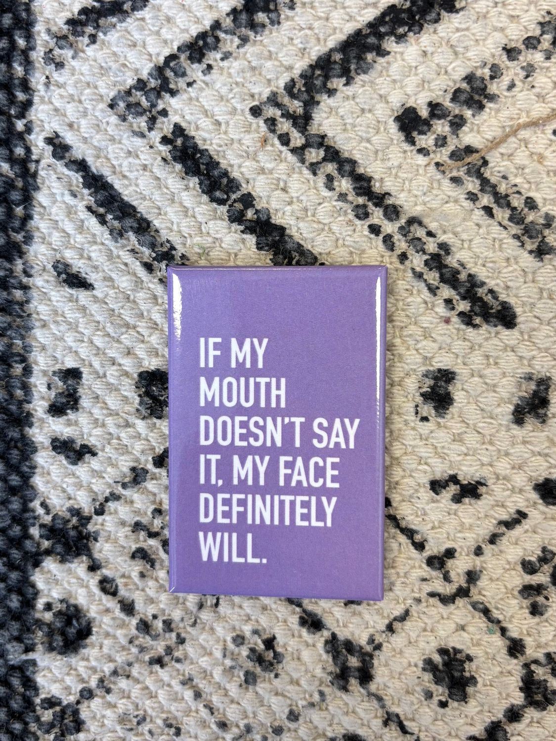 Classy Cards Magnet Mouth Says
