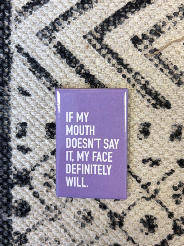 Classy Cards Magnet Mouth Says