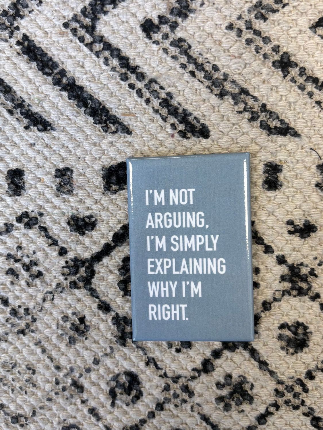Classy Cards Magnet Why I&#39;m Right