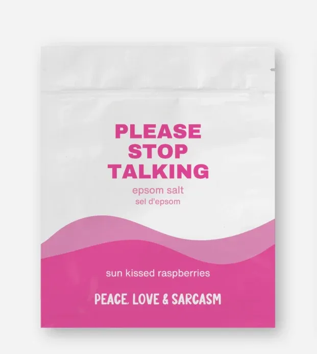 Peace Love &amp; Sarcasm Please Stop Talking
