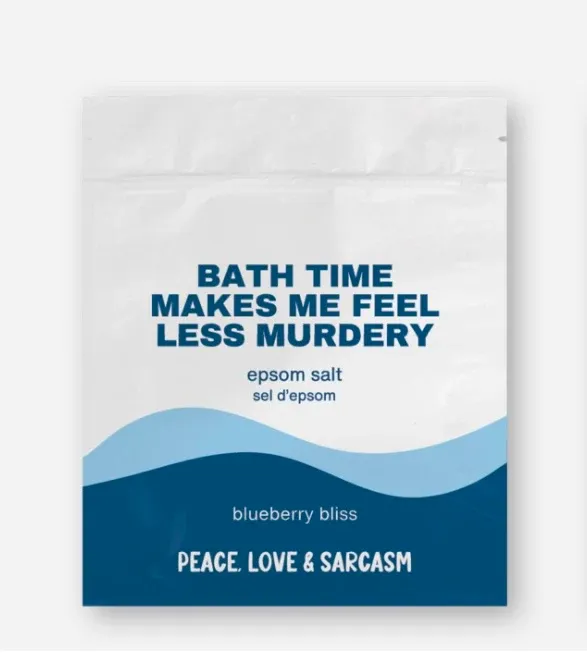 Peace Love &amp; Sarcasm Bath Time Makes Me Less 