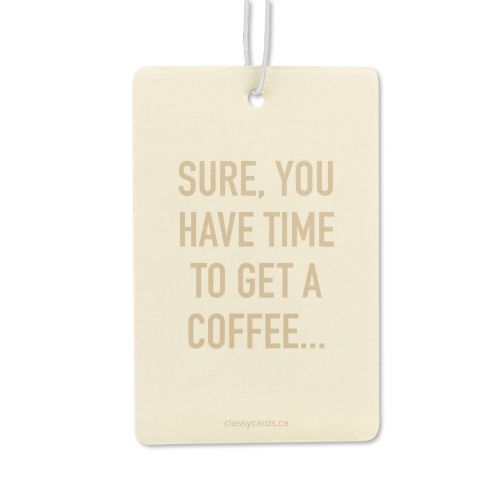 Classy Cards Air Freshener Time For Coffee