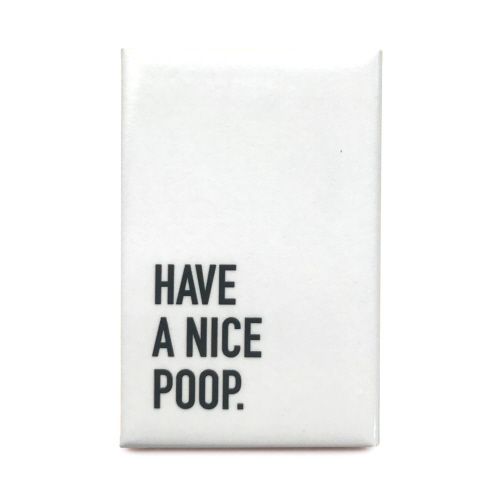 Classy Cards Magnet Have a Nice Poop