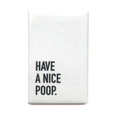 Classy Cards Magnet Have a Nice Poop