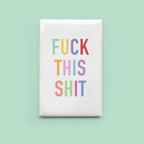 Classy Cards Magnet Fuck This Shit