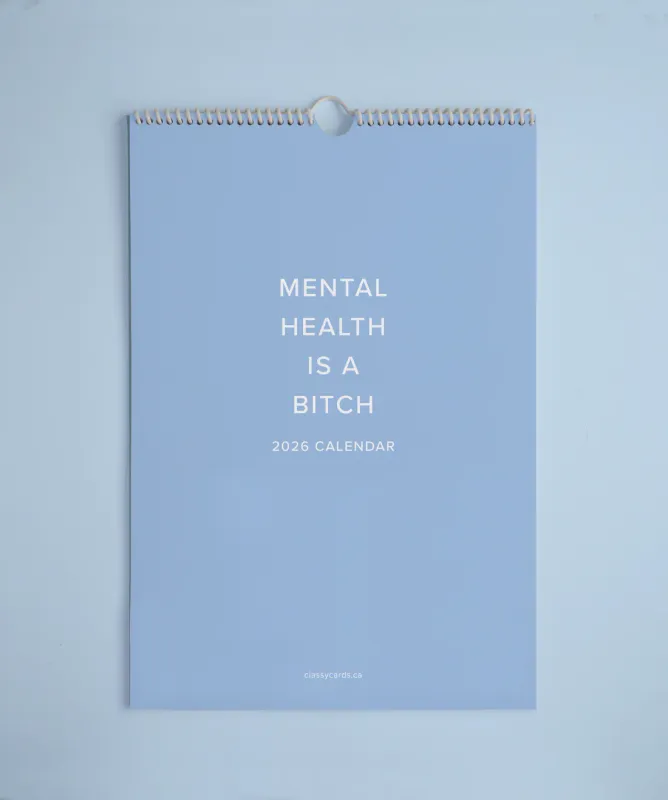 Classy Cards Calendar 2026 Mental Health is a Bitch