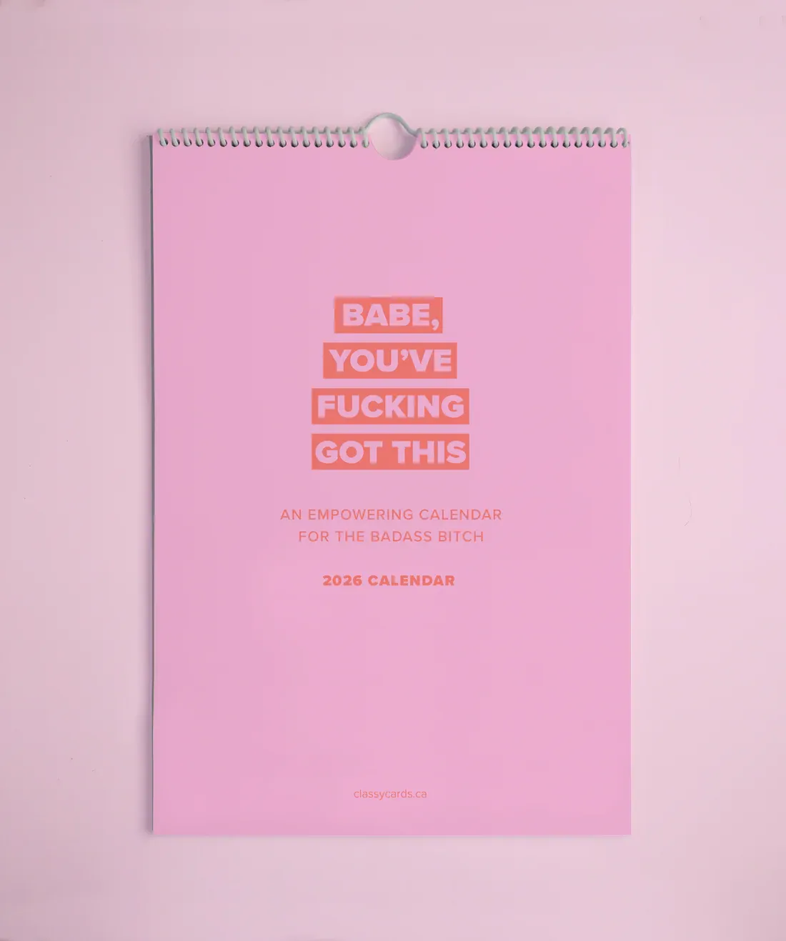 Classy Cards Calendar 2026 Babe You&#39;ve Fucking Got This