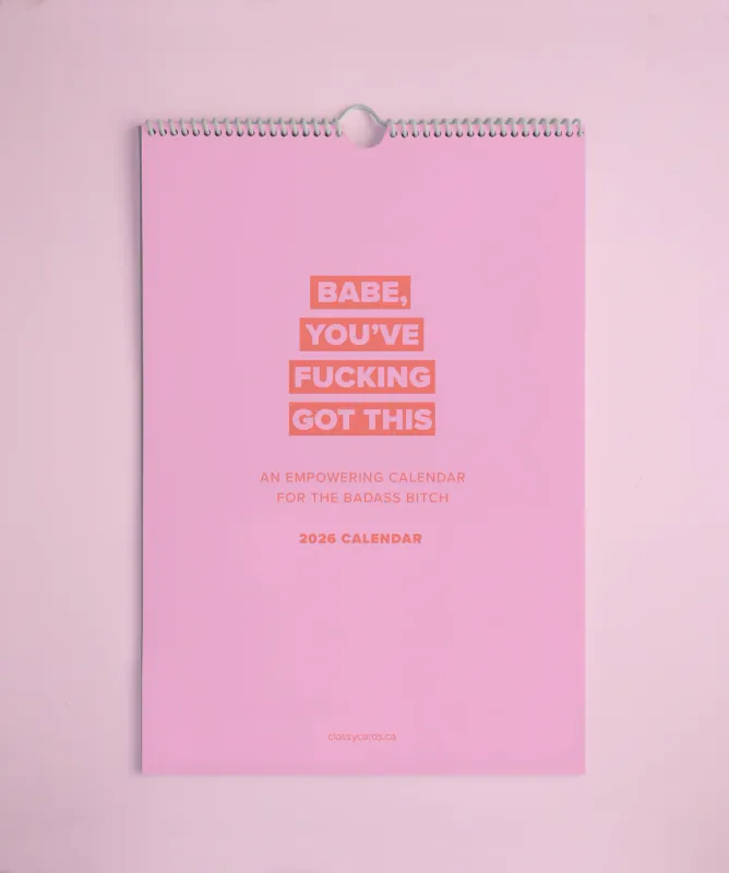 Classy Cards Calendar 2026 Babe You&#39;ve Fucking Got This