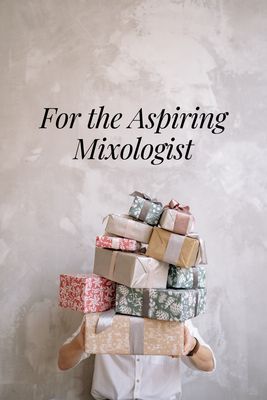 For the Aspiring Mixologist