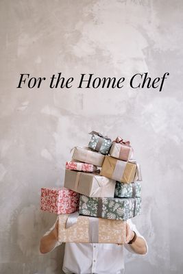 For the Home Chef
