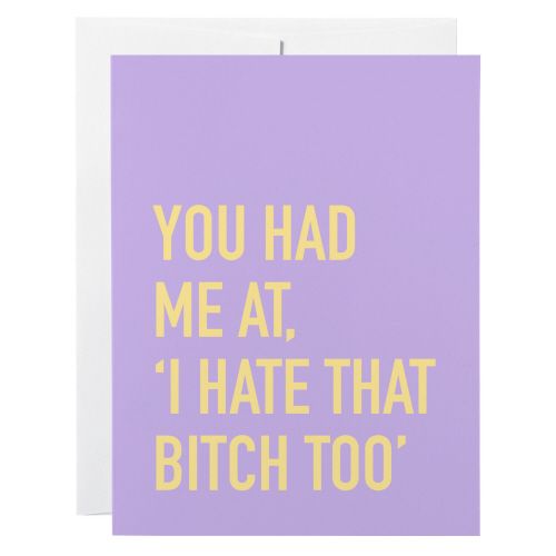 Classy Cards Hate That Bitch Greeting Card