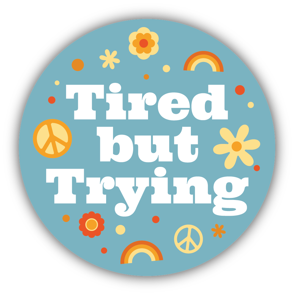 Stickers Northwest Tired But Trying