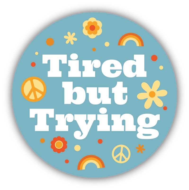 Stickers Northwest Tired But Trying