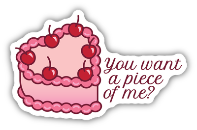 Stickers Northwest You Want A Piece Of Me Pink Cake