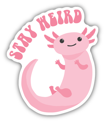 Stickers Northwest Stay Weird Axoltol