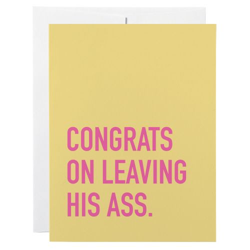 Classy Cards Leaving His Ass Greeting Card