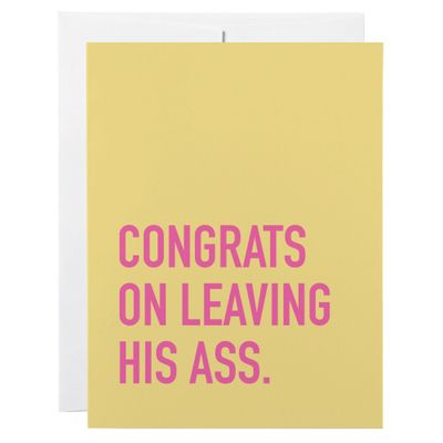 Classy Cards Leaving His Ass Greeting Card